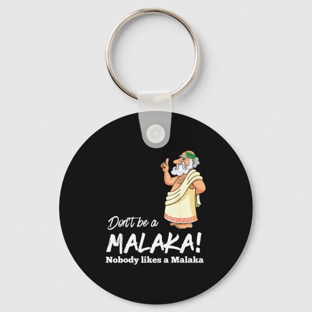 Funny Greek Don't Be A Malaka Nobody Likes Malaka  Schlüsselanhänger (Vorderseite)