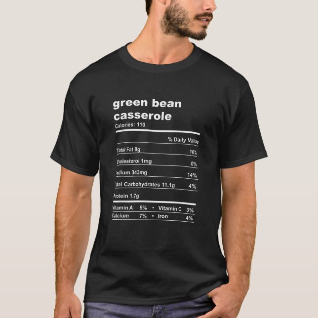 Funny Green Bean Casserole Nutrition Facts Thanksg T-Shirt (Vorderseite)
