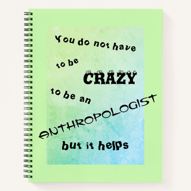 Funny Green verrückte Anthropologin Notizbuch (Vorderseite)