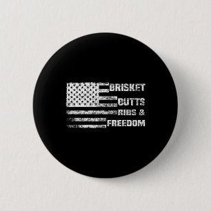 Funny Grillen Brisket Hinterns Ribs and Freedom Button
