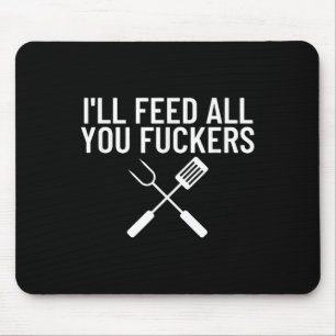 Funny Grillen Geschenk für Vater Füttre alles, was Mousepad