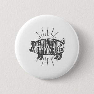Funny Grillen Grafik, die ich mag meinen Hintern R Button