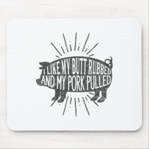 Funny Grillen Grafik, die ich mag meinen Hintern R Mousepad
