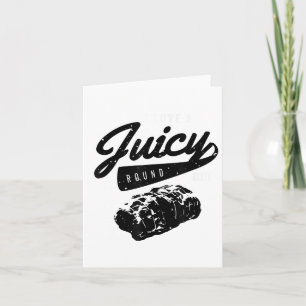 Funny Grillen Grill Shirt I Liebe A Juicy Round Hi Karte