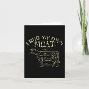 Funny Grillen Koch T-Shirt I Rub My Own Meat Joke Karte