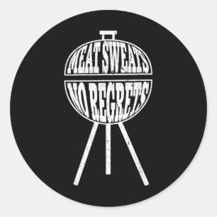 Funny Grillen Meat Sweat No Regrets Clic Holzkohle Runder Aufkleber