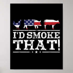 Funny Grillen Shirt Id rauchen, dass Fleisch Pitma Poster