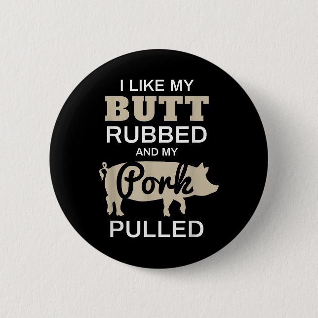 Funny Grilling Shirts - Mir gefällt mein Hintern R Button (Vorderseite)
