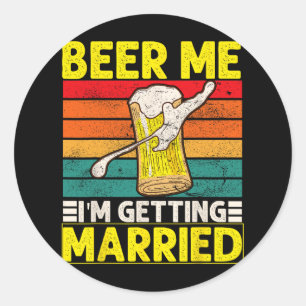 Funny Groom Bachelor Party Beer Me Ich werde Mar Runder Aufkleber