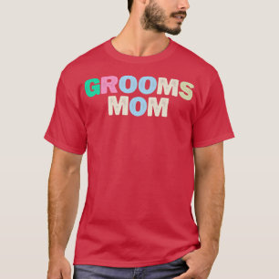 Funny Grooms Mama Sarcastic Joke Colored Letters T-Shirt