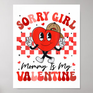Funny Groovy Heart Sorry Girl Mommy ist mein Valen Poster