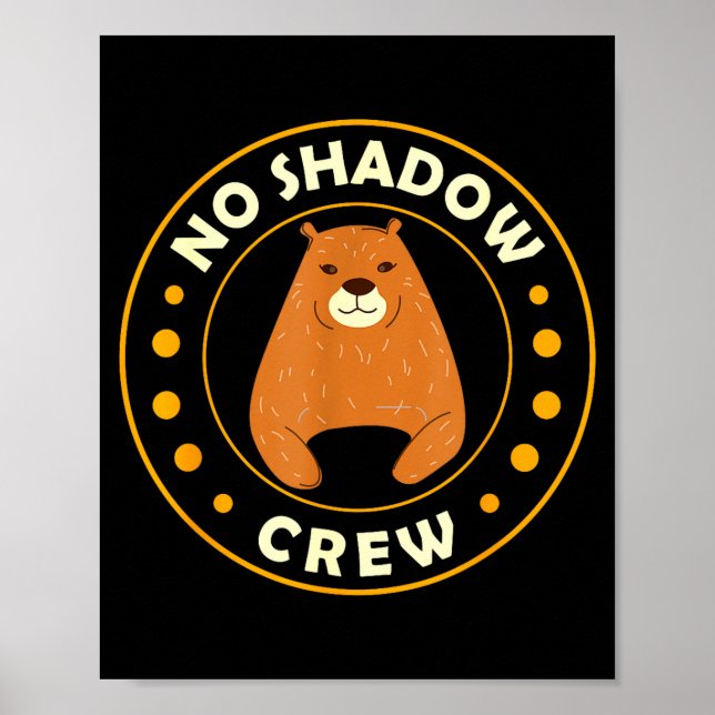 Funny Groundhog No Shadow Crew Groundhog Day  Poster (Vorne)
