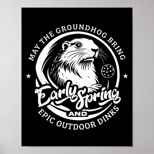 Funny Groundhogs Day Early Spring For Outdoor Pick Poster (Vorne)