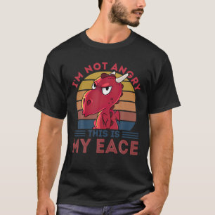 Funny Grumpy Dragon Ich bin nicht wütend, das ist T-Shirt