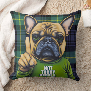 Funny Grumpy French Bulldog Kariert nicht heute Kissen
