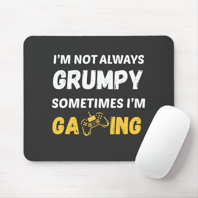 Funny Grumpy Gamer Quote Design Mousepad (Mit Mouse)