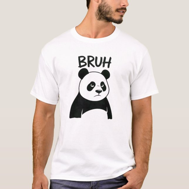 Funny Grumpy Panda Bruh Meme Humorous Panda  T-Shirt (Vorderseite)