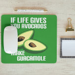Funny Guacamole Avocado Joke Mousepad<br><div class="desc">Wenn dir das Leben Avocados gibt, mach Guacamole. Ein lustiges Stück über das alte Sprichwort, um Limonaden aus Zitronen zu machen. Ein mexikanischer Spaß für einen Feinschmecker, der niedliche Witze mag.</div>