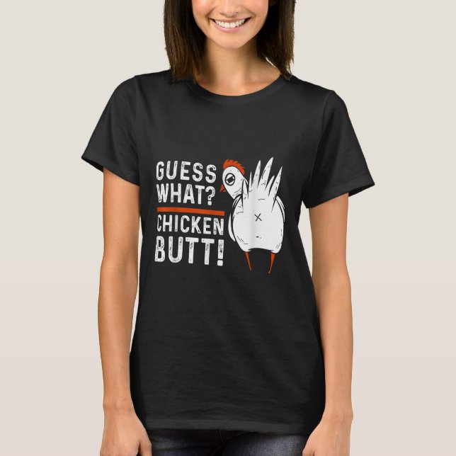 Funny Guess Was_ Hühnchen Hintern! White Design T-Shirt (Vorderseite)
