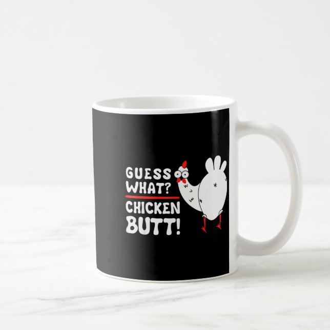 Funny Guess What_ Chicken Butt! Graphic Design  Kaffeetasse (Rechts)