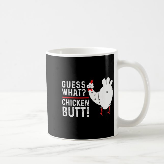 Funny Guess What_ Chicken Butt! Graphic Design  Kaffeetasse (Rechts)