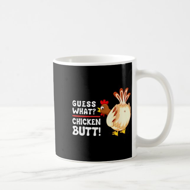 Funny Guess What_ Chicken Butt! Graphic Design  Kaffeetasse (Rechts)