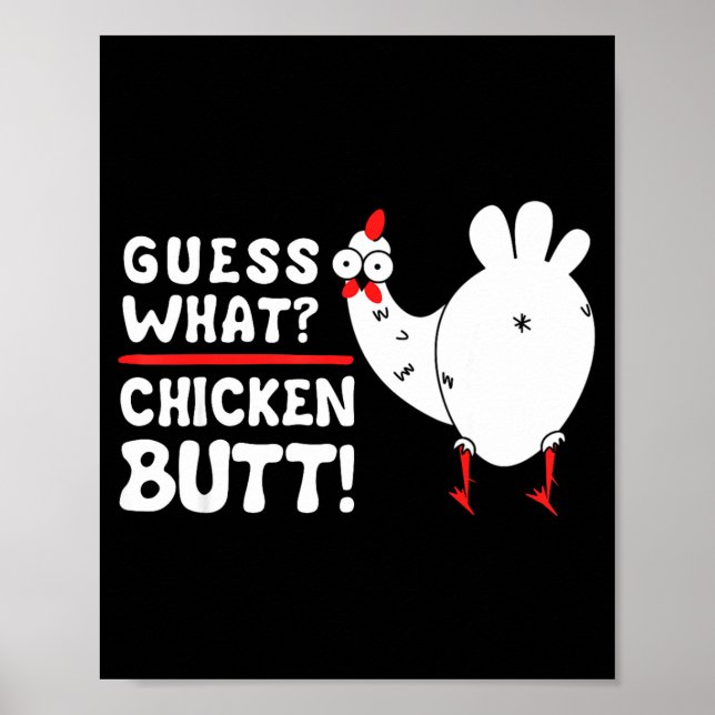 Funny Guess What_ Chicken Butt! Graphic Design  Poster (Vorne)