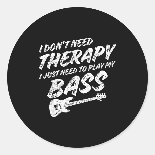 Funny Guitar Player I Just Need To Play My B Guita Runder Aufkleber (Vorderseite)