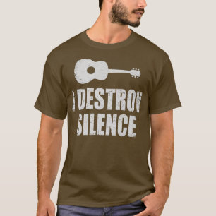 Funny Guitar Player Ich zerstöre Stille GitarreFür T-Shirt