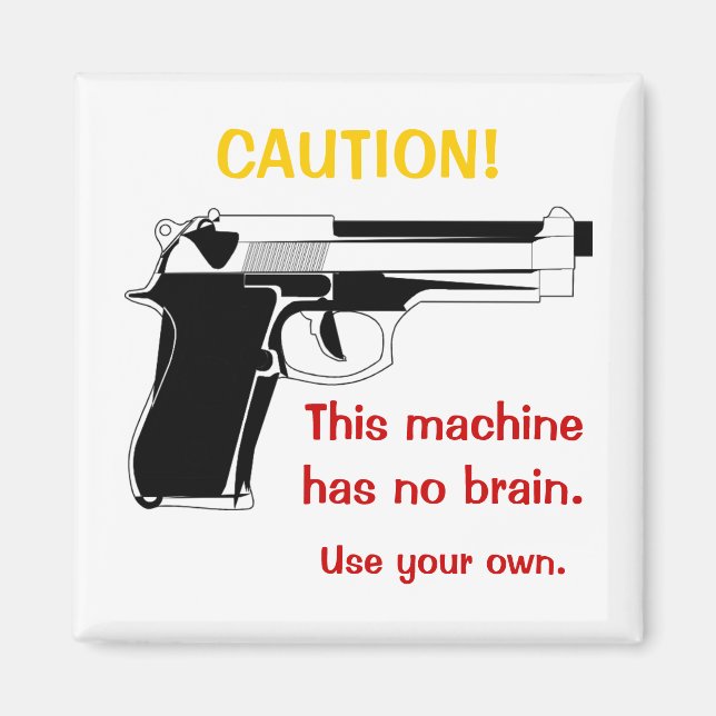 Funny Gun Caution Magnet (Vorne)