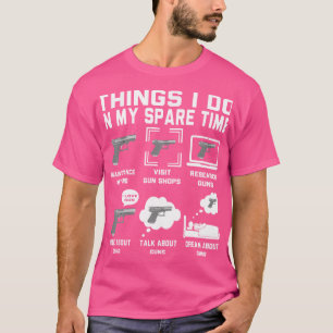 Funny Gun Lover - Dinge, die ich in meinem Freizei T-Shirt