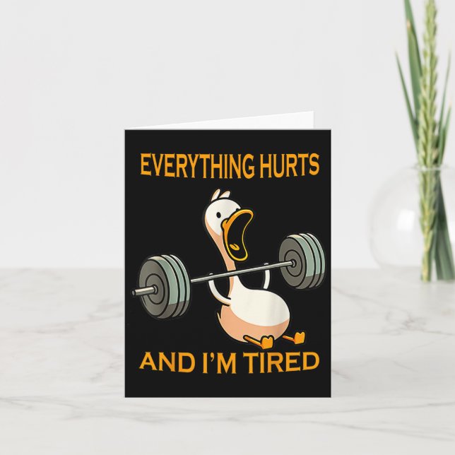 Funny Gym Duck Zitat alles tut weh und ich bin müd Karte (Vorderseite)
