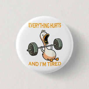Funny gym duck Zitat alles tut weh und ich bin Rei Button