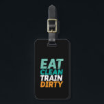 Funny Gym Fitness Training Essen Saubere Bahn Dirt Gepäckanhänger<br><div class="desc">Iss sauberen Zug dreckig. Das Design ist lustig und humorvoll für diejenigen, die im Fitnessraum unterwegs sind, auf Laufband laufen, trainieren und trainieren. Diese Fitness Fitnessstudio Motivation Ware ist großartig zu tragen, wenn es Squats, Heft, Gebäude Muskel am Gymnasium. Ideal für Bodybuilder, Gymnastiktrainer und Fitness-Instruktor. Große Weihnachtsgeschenke und Geburtstagsgeschenk für...</div>