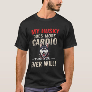 Funny Gym Geschenk für sibirische Husky Dog Besitz T-Shirt