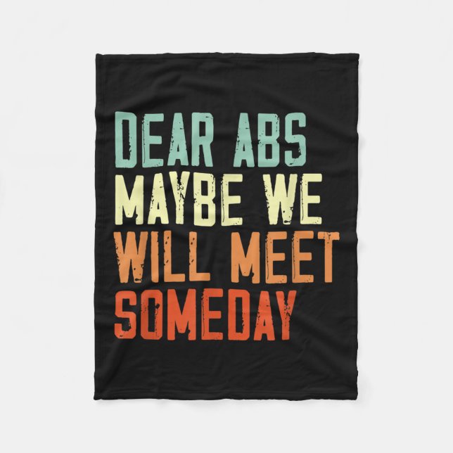Funny Gym Quote Dear Abs, Maybe One Day We Will Me Fleecedecke (Vorderseite)