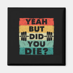 Funny Gym Workout Spaß Motivierend Ja aber tat Magnet