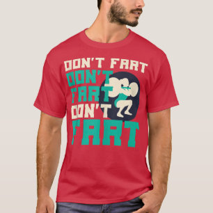 Funny GymFor WomenSquats Snatch Workout Keine Furz T-Shirt