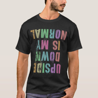 Funny Gymnast UPSIDE DOWN IST MEINE NORMALE Gymnas T-Shirt