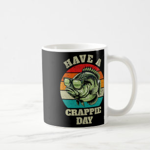 Funny haben Crappie Day Retro Fischen Sarcastic D Kaffeetasse