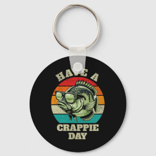 Funny haben Crappie Day Retro Fischen Sarcastic D Schlüsselanhänger