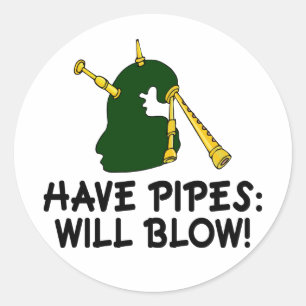 Funny haben Pipes wird Bagpiper Geschenk blasen Runder Aufkleber