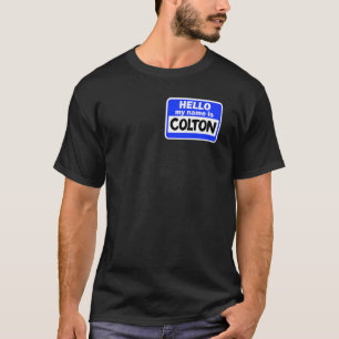 Funny Hallo, mein Name ist Colton auf Nametag eing T-Shirt