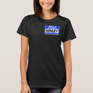 Funny Hallo, mein Name ist Kenley auf Nametag eing T-Shirt