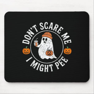 Funny Halloween Don't e Me Ich könnte pinkeln Schw Mousepad