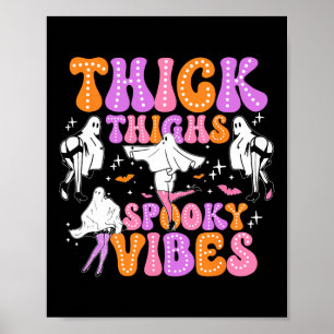 Funny Halloween Ghost Thick Thighties Spooky Vibes Poster