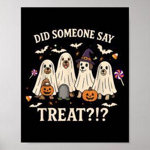 Funny Halloween Hunde hat jemand gesagt, Leckerei Poster