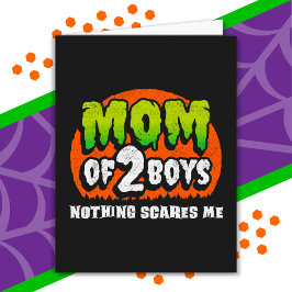 Funny Halloween Nothing Scares Me Mama 2 Boys Karte