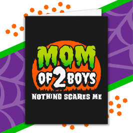 Funny Halloween Nothing Scares Me Mama 2 Boys Karte