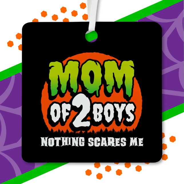 Funny Halloween Nothing Scares Me Mama 2 Boys Ornament Aus Metall (Von Creator hochgeladen)